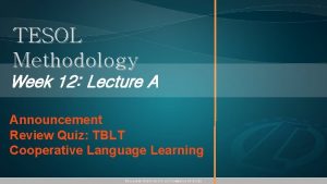 TESOL Methodology Week 12 Lecture A Announcement Review