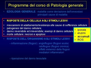 Programma del corso di Patologia generale EZIOLOGIA GENERALE