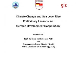 Climate Change and Sea Level Rise Preliminary Lessons