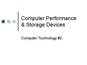 Computer Performance Storage Devices Computer Technology 2 Computer