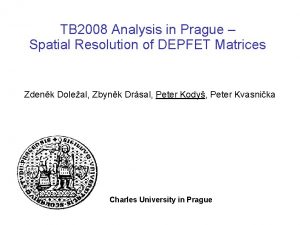 Charles University Prague TB 2008 Analysis in Prague