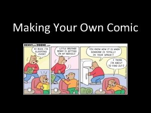 Making Your Own Comic What is a comic