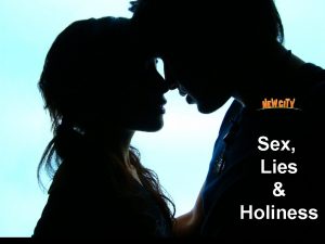 Sex Lies Holiness Prudish Promiscuous 1 Sex is