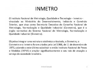 INMETRO O Instituto Nacional de Metrologia Qualidade e