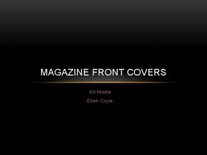 MAGAZINE FRONT COVERS AS Media Ellen Coyle FRONT