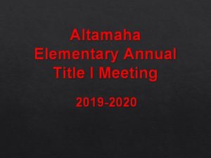 Altamaha Elementary Annual Title I Meeting 2019 2020