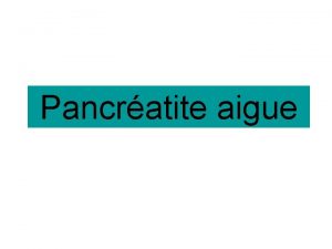 Pancratite aigue Physiologie Rle endocrine synthse insuline et