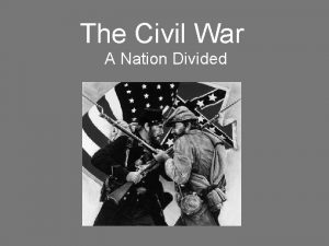 The Civil War A Nation Divided Causes 1