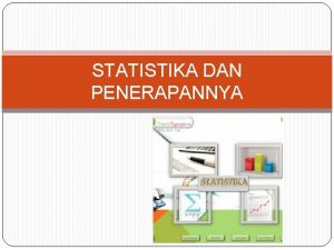 STATISTIKA DAN PENERAPANNYA Statistika Pengertian Istilah dalam Statistika