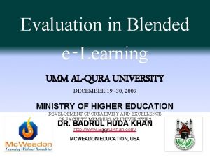 Evaluation in Blended eLearning UMM ALQURA UNIVERSITY DECEMBER