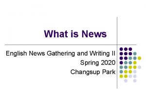What is News English News Gathering and Writing
