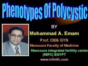 BY Mohammad A Emam Prof OB GYN Mansoura