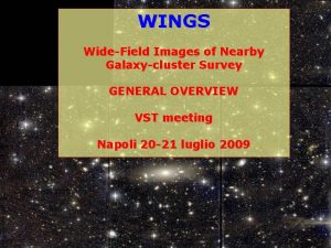 WINGS WideField Images of Nearby Galaxycluster Survey GENERAL