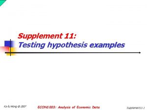 Supplement 11 Testing hypothesis examples Kafu Wong 2007