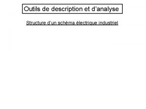 Outils de description et danalyse Structure dun schma