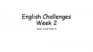 English Challenges Week 2 Year 3 and Year