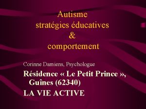 Autisme stratgies ducatives comportement Corinne Damiens Psychologue Rsidence