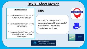 Day 3 Short Division Success Criteria I can