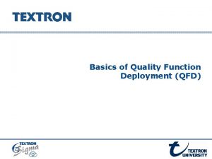 Basics of Quality Function Deployment QFD Company Confidential