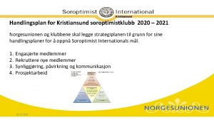 Kristiansund Handlingsplan for Kristiansund soroptimistklubb 2020 2021 Norgesunionen