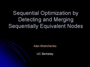 Sequential Optimization by Detecting and Merging Sequentially Equivalent