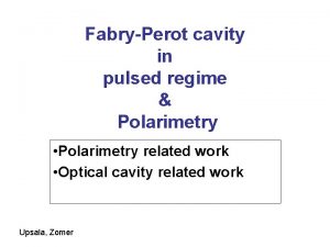 FabryPerot cavity in pulsed regime Polarimetry Polarimetry related