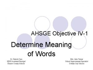 AHSGE Objective IV1 Determine Meaning of Words Dr