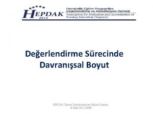 Deerlendirme Srecinde Davransal Boyut HEPDAK renci Deerlendiricileri Eitim