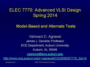 ELEC 7770 Advanced VLSI Design Spring 2014 ModelBased