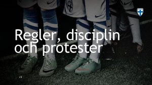 Regler disciplin och protester v 1 Regel och