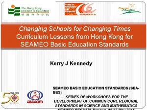 Changing Schools for Changing Times Curriculum Lessons from