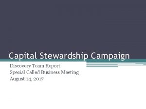 Capital Stewardship Campaign Discovery Team Report Special Called