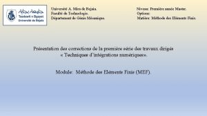 Universit A Mira de Bejaia Facult de Technologie