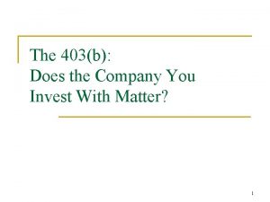 The 403b Does the Company You Invest With