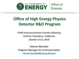 Office of High Energy Physics Detector RD Program