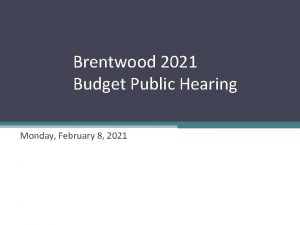 Brentwood 2021 Budget Public Hearing Monday February 8