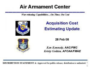 Air Armament Center Warwinning CapabilitiesOn Time On Cost