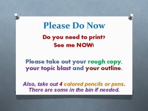 Please Do Now Do you need to print