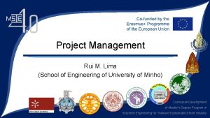 Project Management Rui M Lima School of Engineering