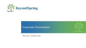 Corporate Presentation May 2021 NASDAQ BYSI 1 Disclaimer