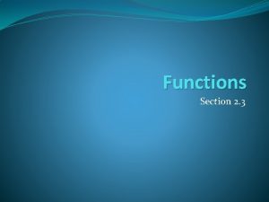 Functions Section 2 3 Functions Definition Let A