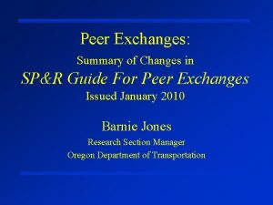 Peer Exchanges Summary of Changes in SPR Guide