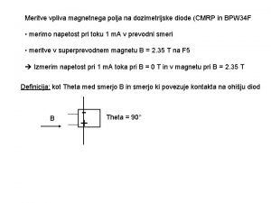 Meritve vpliva magnetnega polja na dozimetrijske diode CMRP
