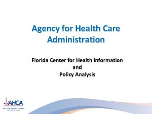 Agency for Health Care Administration Florida Center for