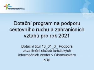 Dotan program na podporu cestovnho ruchu a zahraninch