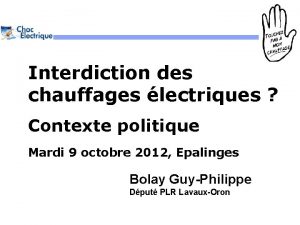 Interdiction des chauffages lectriques Contexte politique Mardi 9