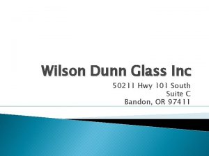 Wilson Dunn Glass Inc 50211 Hwy 101 South