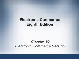 Electronic Commerce Eighth Edition Chapter 10 Electronic Commerce