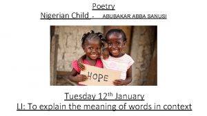 Nigerian Child Poetry ABUBAKAR ABBA SANUSI Tuesday 12
