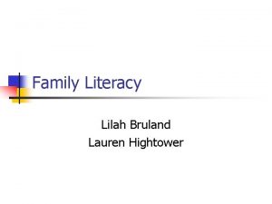 Family Literacy Lilah Bruland Lauren Hightower Discussion Questions